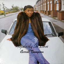 Load image into Gallery viewer, Carroll Thompson : Hopelessly In Love (LP, Album, Lig)
