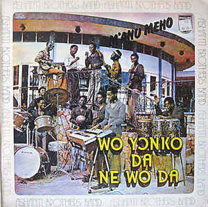 Ashanti Brothers Band : Wo Yɔnko Da Ne Wo Da (LP, Album)