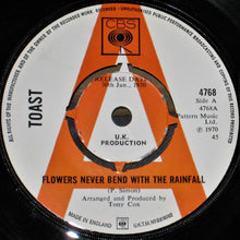 Charger l&#39;image dans la galerie, Toast (8) : Flowers Never Bend With The Rainfall (7&quot;, Single, Mono, Promo)
