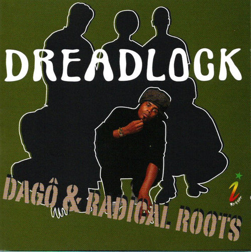 Dagô Miranda & Radical Roots : Dreadlock (Album)