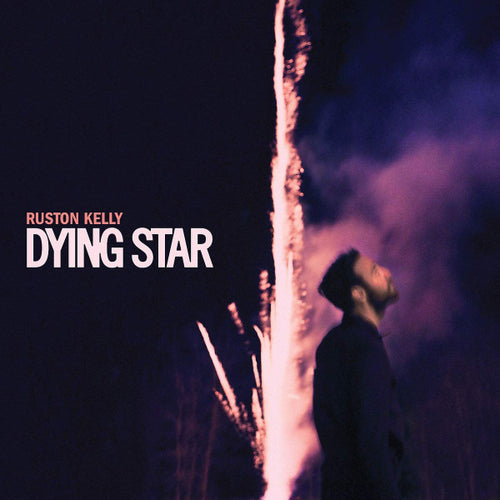 Ruston Kelly : Dying Star (LP, Album + LP, Album, Etch)