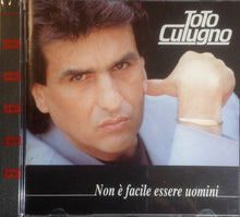 Charger l&#39;image dans la galerie, Toto Cutugno : Non È Facile Essere Uomini ()
