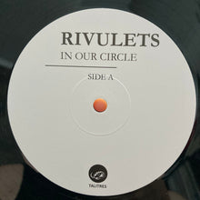 Charger l&#39;image dans la galerie, Rivulets : In Our Circle  (LP,Album)
