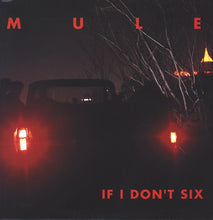 Load image into Gallery viewer, Mule : If I Don&#39;t Six (LP,Album)
