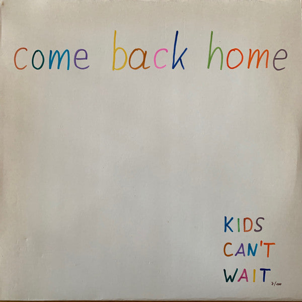 Kids Can't Wait : Come Back Home  (12