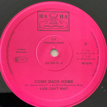 Charger l&#39;image dans la galerie, Kids Can&#39;t Wait : Come Back Home  (12&quot;, Ltd, Num)
