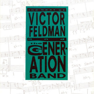 Victor Feldman's Generation Band : The Best Of Victor Feldman And The Generation Band (Compilation,Stereo)