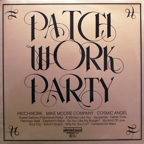 Patchwork (9) • Mike Moore Company • Cosmic Angel : Patchwork Party (LP, Album)