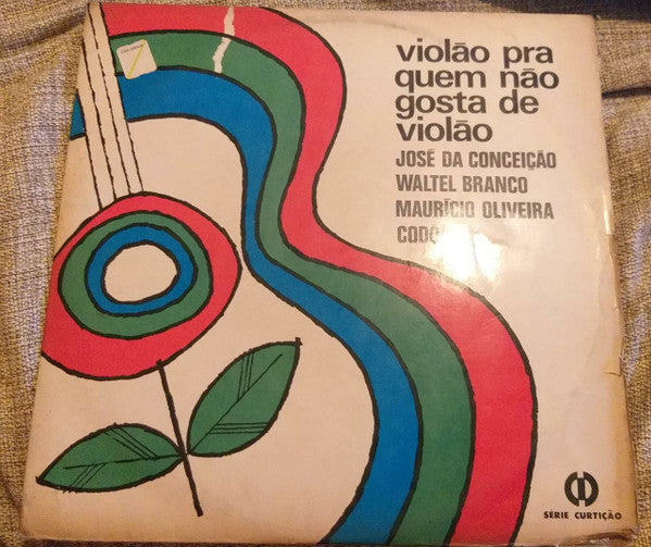 José Da Conceição, Waltel Branco, Maurício de Oliveira, Codó : Violão Pra Quem Não Gosta De Violão (LP, Comp)