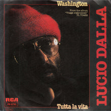 Charger l&#39;image dans la galerie, Lucio Dalla : Washington / Tutta La Vita (7&quot;, Single)
