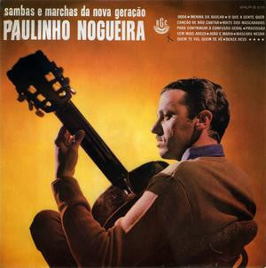 Paulinho Nogueira : Sambas E Marchas Da Nova Geração (LP, Album)