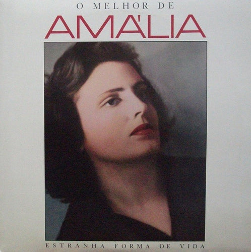 Amália Rodrigues : O Melhor De Amália (Estranha Forma De Vida) (2xLP, Comp, RP)