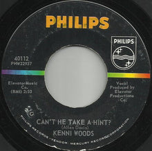 画像をギャラリービューアに読み込む, Kenni Woods : That Guy Is Mine / Can&#39;t He Take A Hint? (7&quot;, Single)
