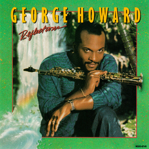 George Howard : Reflections (CD, Album)