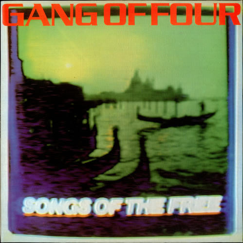 Gang Of Four : Songs Of The Free (LP, Album)