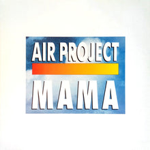 Load image into Gallery viewer, Air Project : Mama (12&quot;)
