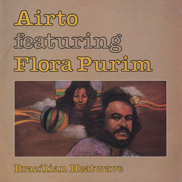 Airto Moreira Featuring Flora Purim : Brazilian Heatwave (LP, Comp)