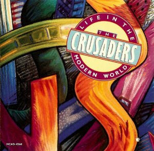 The Crusaders : Life In The Modern World (CD, Album)