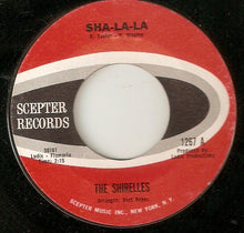 Load image into Gallery viewer, Shirelles, The : Sha-La-La (7&quot;,45 RPM,Single)
