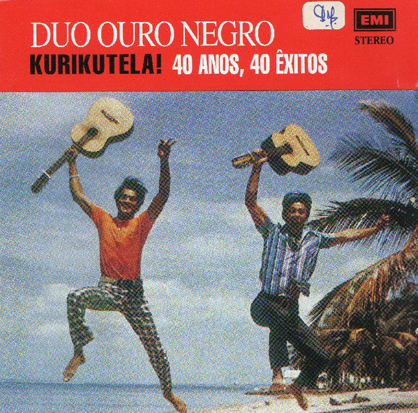 Duo Ouro Negro : Kurikutela! 40 Anos 40 Exitos (Compilation)