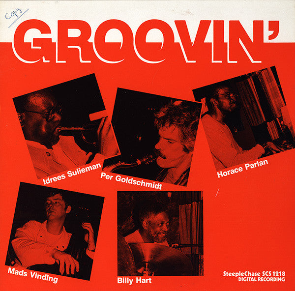 Idrees Sulieman, Per Goldschmidt, Horace Parlan, Mads Vinding, Billy Hart : Groovin' (LP,Album)