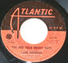 画像をギャラリービューアに読み込む, Leon Haywood : You Know What / You And Your Moody Ways (7&quot;, Single)
