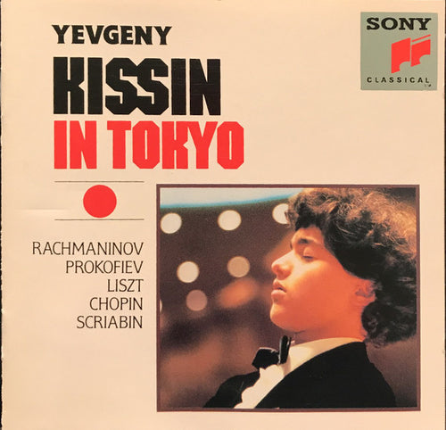 Yevgeny Kissin, Sergei Vasilyevich Rachmaninoff, Sergei Prokofiev, Franz Liszt, Frédéric Chopin, Alexander Scriabine : Yevgeny Kissin In Tokyo (CD, Album)
