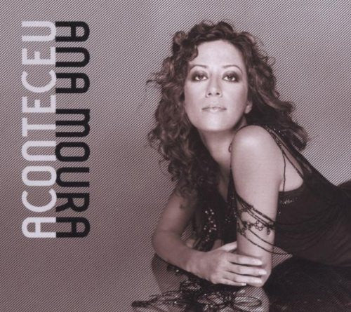 Ana Moura : Aconteceu (CD, Album, RE)