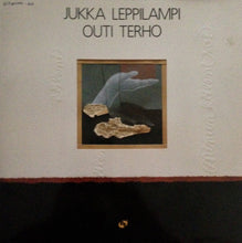 Charger l&#39;image dans la galerie, Jukka Leppilampi, Outi Terho : Minun Käteni Soi (LP, Album)
