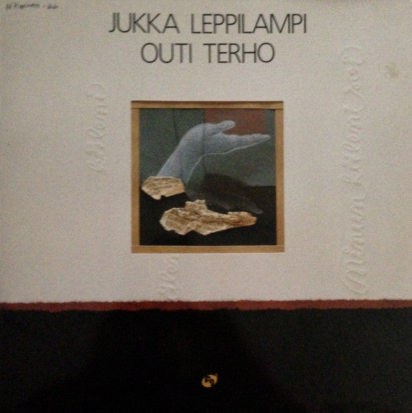 Jukka Leppilampi, Outi Terho : Minun Käteni Soi (LP, Album)