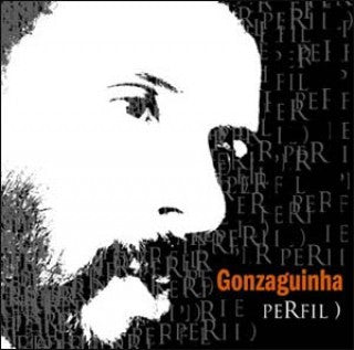 Gonzaguinha : Perfil) (Compilation)