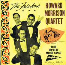 Charger l&#39;image dans la galerie, Howard Morrison Quartet, The : Four Popular Maori Songs (7&quot;,EP)
